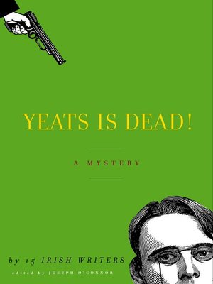 cover image of Yeats Is Dead!